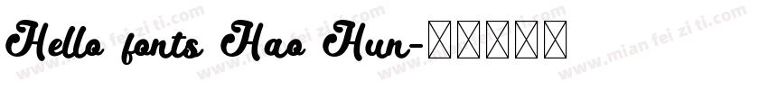 Hello fonts Hao Hun字体转换
